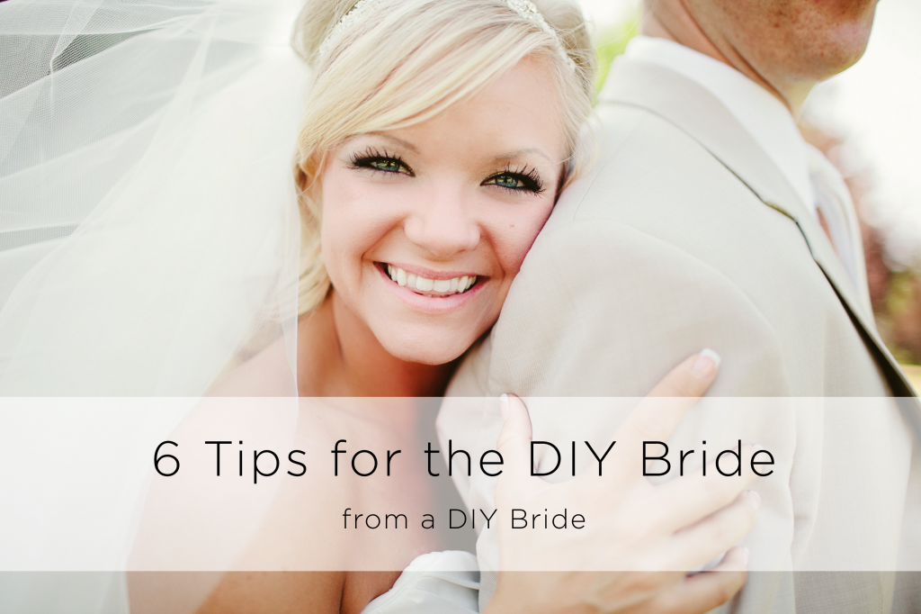 6 Tips for the DIY Bride